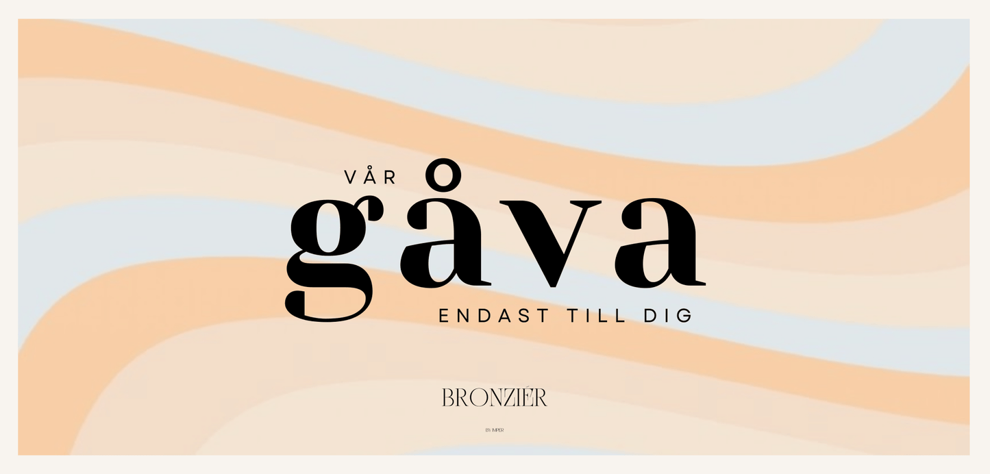 Bronziér Presentkort - Bronziér By Imper