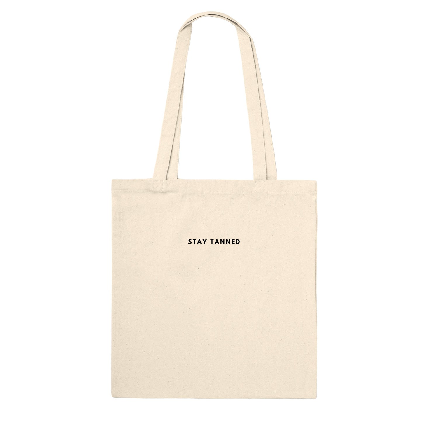 Stay Tanned Premium Tote Bag